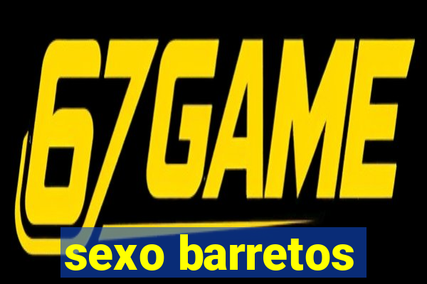 sexo barretos